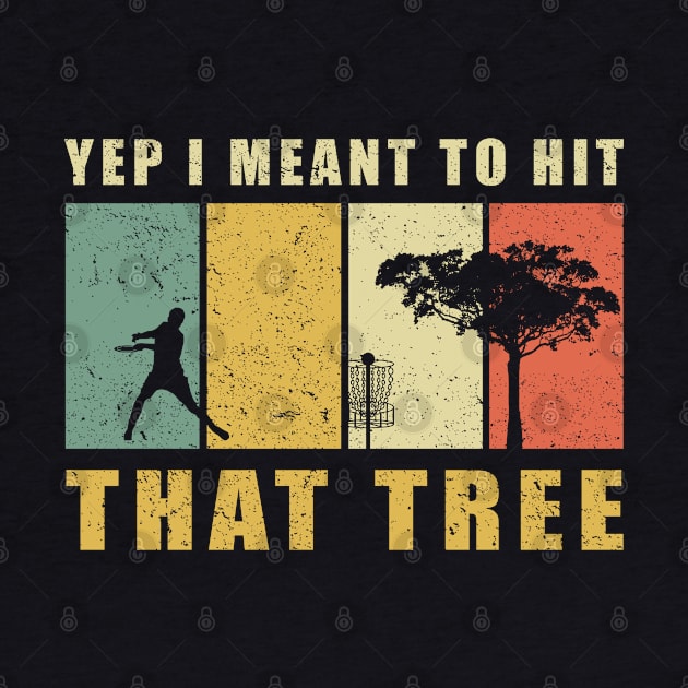 Disc Golf | To Hit That Tree | Disc Golfer Gift by Streetwear KKS